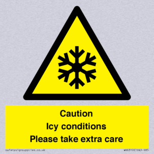 Caution Icy conditions please take extra care